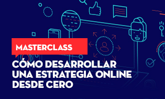 Masterclass de Marketing: Cómo Desarrollar una Estrategia Digital Desde Cero