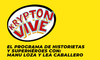 Krypton Vive: el Programa Semanal de Historietas, vía Facebook Live