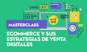 Masterclass de Marketing: ecommerce y sus estrategias de venta digitales